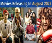 From Raksha Bandhan to Liger, check out the list of top 8 Indian movies releasing in August 2022.