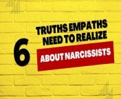 In this video, we&#39;re going to explore 6 truths empaths need to realize about narcissists.&#60;br/&#62;&#60;br/&#62;As empaths, we are often affected by narcissists. These truths will help us to understand why we are so vulnerable to narcissistic abuse, and help us to begin to heal.&#60;br/&#62;&#60;br/&#62;If you&#39;re an empath and you&#39;ve been hurting as a result of dealing with a narcissist, don&#39;t hesitate to share this video with a friend. It might just help them to understand you better and help you to heal.&#60;br/&#62;&#60;br/&#62;source: psych2go