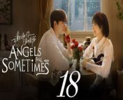 謝謝你溫暖我18 - Angels Fall Sometime 2024 Ep18 Full HD from little angel supermodel