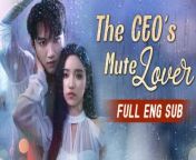 The CEO&#39;s Mute Lover [ENG SUB]