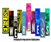 English Weirdness is a long-form web series exploring the confusing apsects of English grammar. Feauturing the Grammar Detective, English grammarian and instructor Paul Duke, dramatizations, animation, and good fun.&#60;br/&#62;&#60;br/&#62;