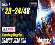 #yunzhi#yzdw&#60;br/&#62; &#60;br/&#62;donghua,donghua sub indo,multisub,chinese animation,yzdw,donghua eng sub,multi sub,sub indo,yunzhi,Dragon Star God season 1 episode 23 24 sub indo,Shenlong Xingzhu&#60;br/&#62;