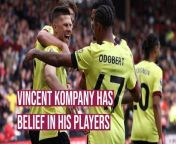 Vincent Kompany has belief in his and players and has been happy to back them when things haven&#39;t gone in their favour this season.