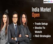 - Global news flow &amp; cues&#60;br/&#62;- Stocks to watch, trade setup&#60;br/&#62;- F&amp;O strategies&#60;br/&#62;&#60;br/&#62;&#60;br/&#62;Niraj Shah, Samina Nalwala, and Tamanna Inamdar bring all this and more as we head toward the &#39;India Market Open&#39;.