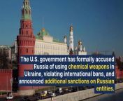 The U.S. State Department released a statement accusing Russia of breaching the Chemical Weapons Convention (CWC) by using the choking agent chloropicrin against Ukrainian forces, CNBC reported on Thursday. The statement also mentioned Russia’s use of riot control agents, or tear gas, as a method of warfare in Ukraine, which also violates the CWC.