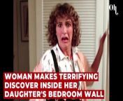 Woman makes terrifying discover inside her daughter's bedroom wall from aunty ass in bedroom