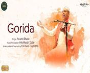 Presenting Gorida! It is the second song from Classical Waves which is sung by Anand Bhate and re-arranged by Hrishikesh Datar. This song was originally composed by Pt. Bhaskarbua Bakhale and is inspired by a Punjabi folk tune.&#60;br/&#62;&#60;br/&#62;Produced and Directed by Hemant Gujarathi Dawn Studios&#60;br/&#62;&#60;br/&#62;Gorida &#60;br/&#62;Lyrics:&#60;br/&#62;Traditional &#60;br/&#62;K.P Khadilkar &#60;br/&#62;&#60;br/&#62;Original Composer:&#60;br/&#62;Traditional&#60;br/&#62;Pt. Bhaskarbua Bakhale &#60;br/&#62;&#60;br/&#62;Music Arranged By :&#60;br/&#62;Hrishikesh Datar &#60;br/&#62;&#60;br/&#62;Performed By : &#60;br/&#62;Anand Bhate&#60;br/&#62;&#60;br/&#62;Guitars : Bhushan Chitnis, Sanmit Waghmare &#60;br/&#62;Bass Guitar: Amit Gadgil&#60;br/&#62;Keys: Vatan Dhuriya, Hrishikesh Datar, Omkar Pradhan &#60;br/&#62;Drums: Hrishikesh Datar &#60;br/&#62;Tabla: Sameer Puntambekar&#60;br/&#62;Percusion: Apurva Dravid, Rohan Vange &#60;br/&#62;Organ: Rajiv Paranjape &#60;br/&#62;Recording Engineers: Tushar Pandit, Adwait Walujkar &#60;br/&#62;Mixed And Mastered By: Ishaan Devasthali &#60;br/&#62;Sound System: Yash Pathak&#60;br/&#62;Creative Team: Devang Nagarkar, Suraj Jadhav, Amogh Thorave, Swapnil Kore, Chirag Gujarathi. &#60;br/&#62;Camera: &#60;br/&#62;DOP - Prasanna KulKarni ( Clickclikat Studios) &#60;br/&#62;Camera Team- Nakul Kulkarni, Mihir Naik, Apoorva Gharpure&#60;br/&#62;Stills and Photography - Manjiri Phatak , Pratiksha Hardikar&#60;br/&#62;Lights: Tejas Deodhar &#60;br/&#62;Team - Shubham Pardeshi, Omkar Hajare, Ajay Ingale, Mangesh Chavan, Rohidas Khilari. &#60;br/&#62;Delight Entertainment &#60;br/&#62;Editor: Avanee Devasthali &#60;br/&#62;DI Colorist: Mayur Uchgaonkar&#60;br/&#62;Costume Stylist - Apurva Gujarathi &#60;br/&#62;Make up by - Surbhi Sarvesh &#60;br/&#62;Outfit by - Vaarasa &amp; Fabruchs&#60;br/&#62;EP- Kshitij Kulkarni &amp; Shardul Mohite&#60;br/&#62;&#60;br/&#62;Promotion &amp; Marketing - Be Birbal, Brand Mandi&#60;br/&#62;Location - The Pune Studios&#60;br/&#62;&#60;br/&#62;Music distributed by &#60;br/&#62;Horus music &#60;br/&#62;&#60;br/&#62;Special Thanks : &#60;br/&#62;Dhaval Joshi &#60;br/&#62;Mandar Bakre &#60;br/&#62;Aditya Puntambekar &#60;br/&#62;&#60;br/&#62;Suraj Thorat &#60;br/&#62;Sudhakar&#60;br/&#62;&#60;br/&#62;Project by - Pune Talkies Pvt Ltd&#60;br/&#62;#Gorida #AnandBhate #HrishikeshDatar #HeamntGujarathi&#60;br/&#62;