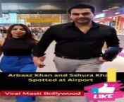Arbaaz Khan and Sshura Khan Spotted at Airport